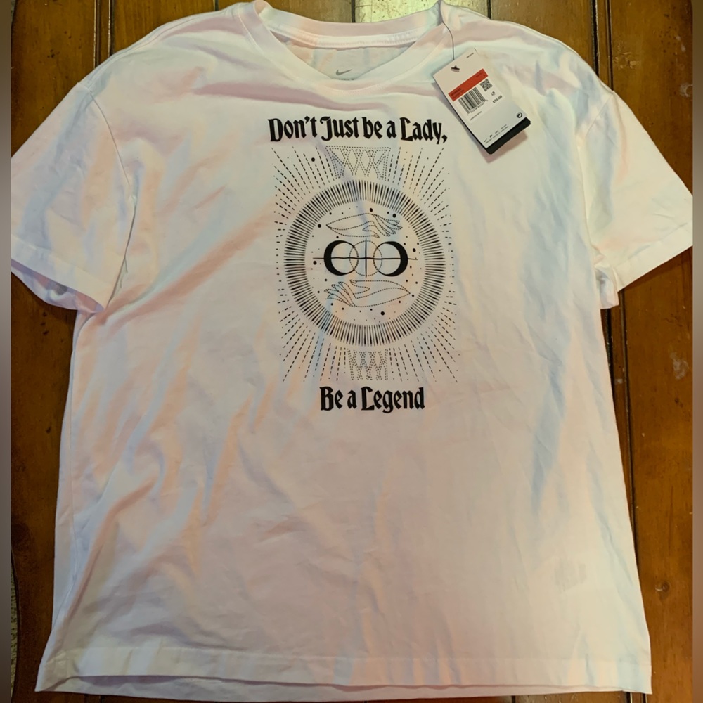 NIKE women’s t-shirt “Don’t just be a lady, be a legend”, NWT